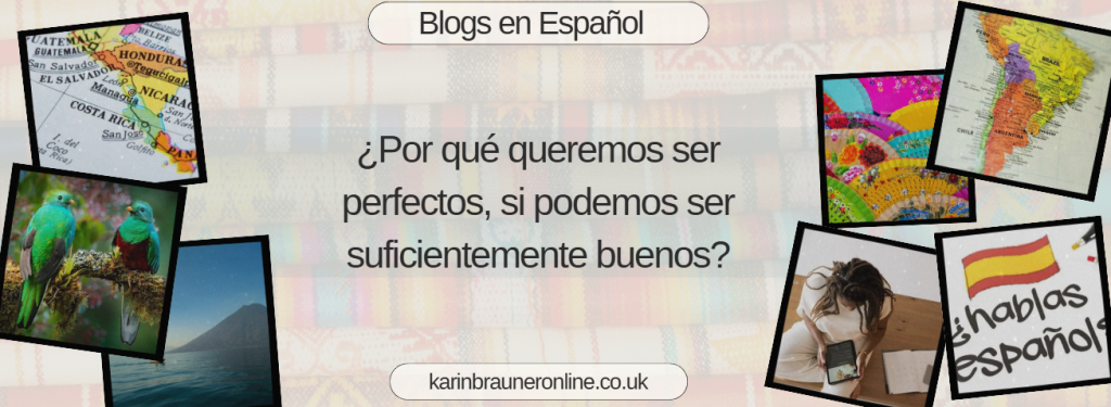 ¿Por qué queremos ser perfectos, si podemos ser suficientemente buenos?
blogs en español