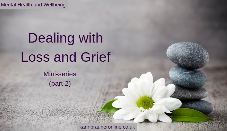 Dealing with loss and grief - part 2
Mental Health and Wellbeing