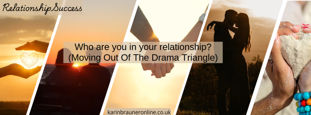 Who are you in your relationship? (Moving Out Of The Drama Triangle)

Relationship Success