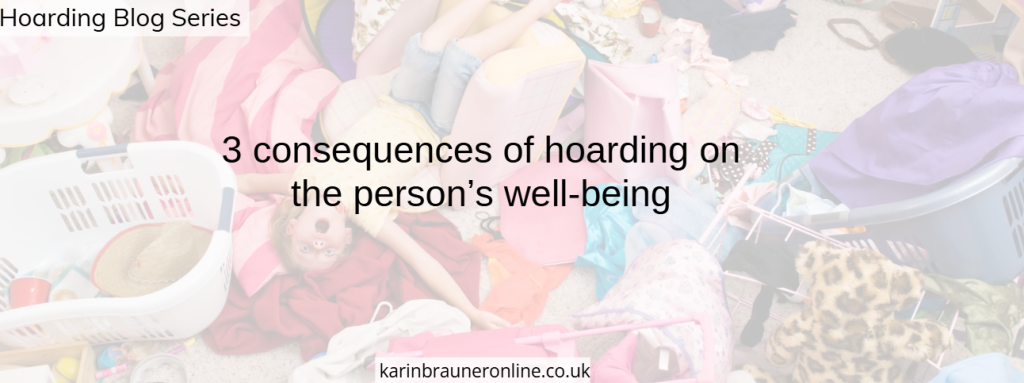 3 consequences of hoarding on the person’s well-being
