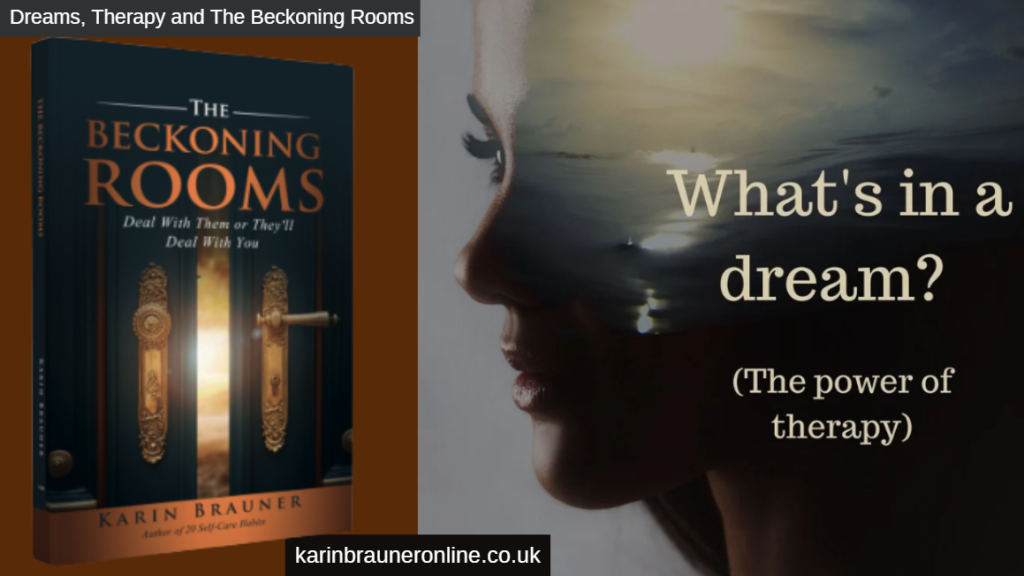 What's in a dream? (The power of therapy)
The Beckoning Rooms