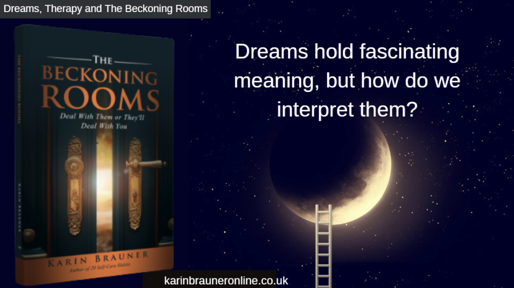 Dreams hold fascinating meaning, but how do we interpret them?

dreams, therapy and the beckoning rooms